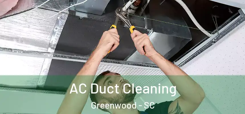  AC Duct Cleaning Greenwood - SC